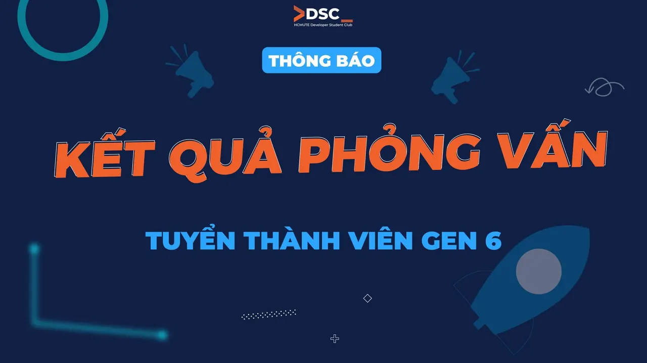 Công bố danh sách thành viên chính thức của HCMUTE DSC Gen 6 (3)